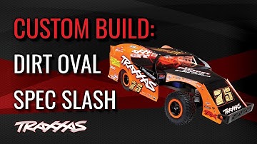 Dirt Oval Spec Slash | Custom Build