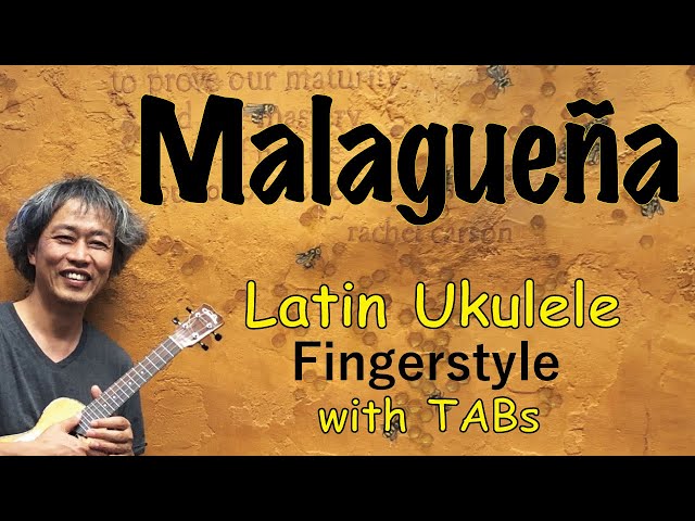 Malagueña [Ukulele Fingerstyle] Play-Along with TABs *PDF available class=