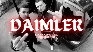 LX x Maxwell x Bonez MC - DAIMLER