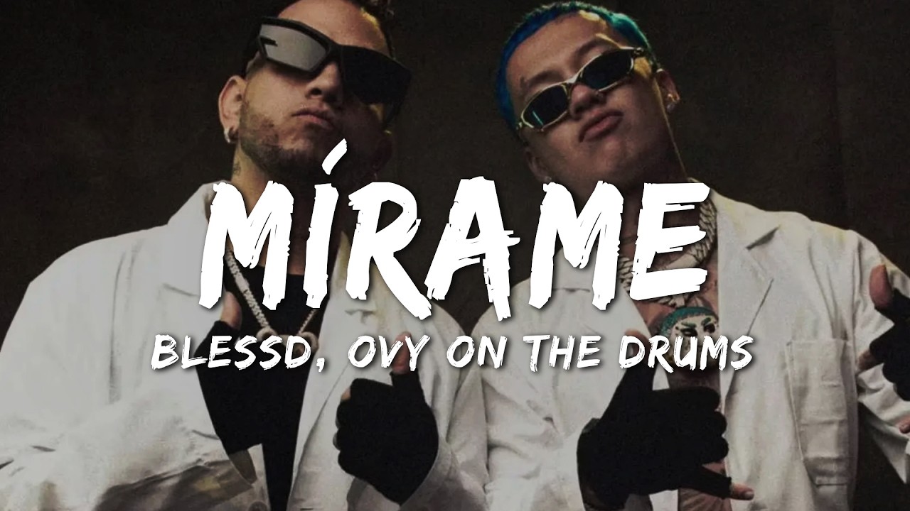 Blessd, Ovy On The Drums - Mírame (Letra)