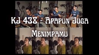 KJ 438 - Apapun Juga Menimpamu (AcousticCover.)