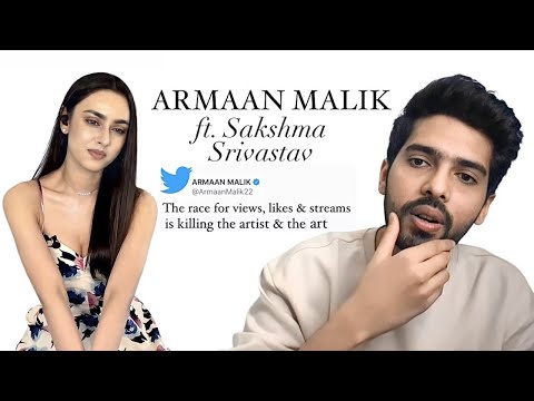 Armaan Malik ft. Sakshma | Singer explains his famous tweet on Music Streaming discouraging artists
