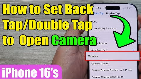 iPhone 16/16 Pro Max: How to Set Back Tap/Double Tap to Open the Camera