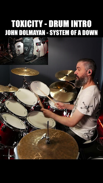 HOW TO PLAY “TOXICITY” ON DRUMS - SYSTEM OF A DOWN - JOHN DOLMAYAN