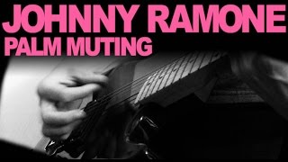 Video thumbnail of "Johnny Ramone Palm Muting"