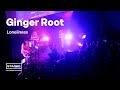 Ginger Root Loneliness Audiotree STAGED