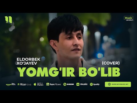 Eldorbek Xo'jayev — Yomg'ir bo'lib (cover)