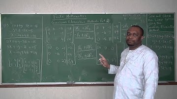 Solution of Linear Systems by Gaussian Elimination Method - Part 2