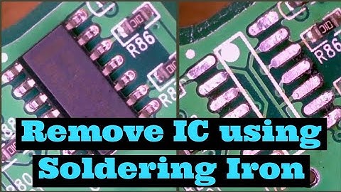 Remove IC using Soldering Iron | Mr Biomedical