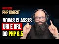 PHP 8.5 vs Outras versões: qual é a melhor opção para trabalhar com URLs?