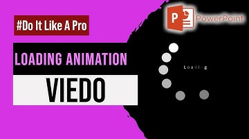 LOADING ANIMATION VIDEO | Make Easy LOADING ANIMATION VIDEO in PowerPoint