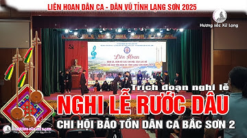 Trích đoạn nghi lễ rước dâu ! Hát Quan Làng Bắc Sơn tái hiện phong tục cưới hỏi người Tày