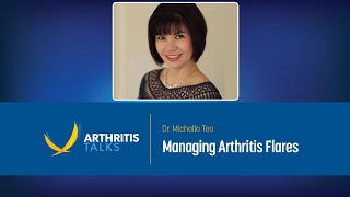 Managing Arthritis Flares | Arthritis Talks