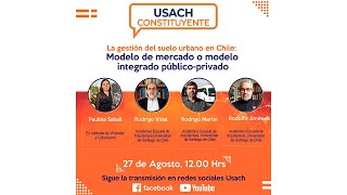 La gestión del suelo urbano en Chile:  modelo de mercado o modelo integrado público-privado