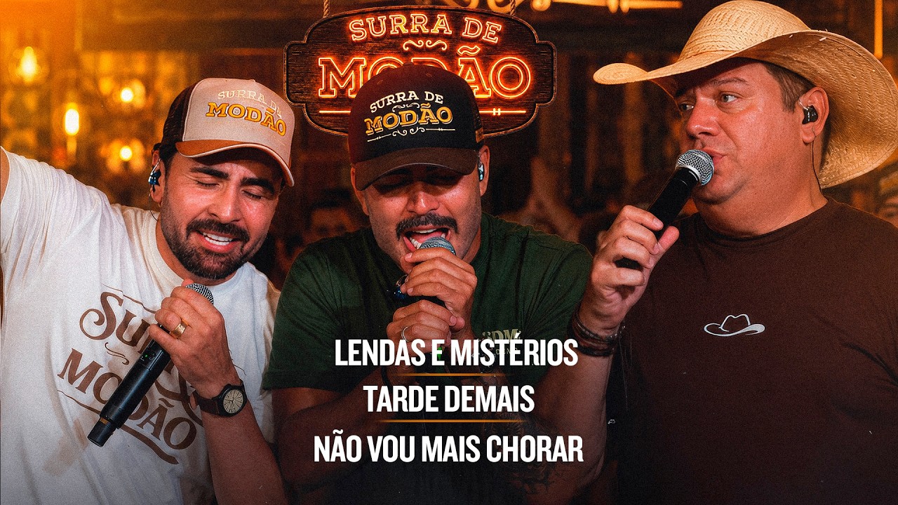Surra de Modão - Lendas e Mistérios / Tarde Demais / Não Vou Mais Chorar
