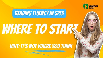 How to Teach Reading Fluency in Special Education: Where To Start