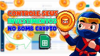 Controle seus investimentos no Bomb Crypto com essa PLANILHA DE GESTÃO! #nft #bombcrypto #bcoin