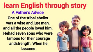 A Father’s Advice | Improve Your English ||Interesting Story ; Learn English Through Stories