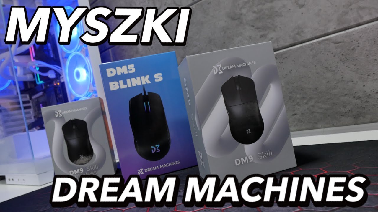 Jaką myszkę od Dream Machines wybrać? Przegląd 3 modeli DM Blink S, DM9 Skill, DM9 SKill Wireless