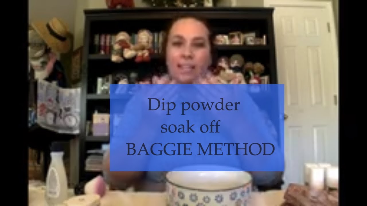 Dip powder soak off Baggie method YouTube
