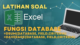 Fungsi Database DSUM, DAVERAGE Excel dengan latihan soal