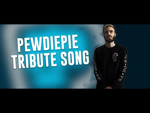 PewDiePie Tribute Song