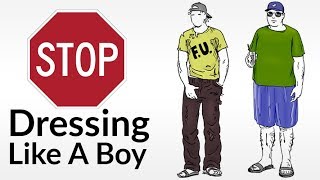 Stop Dressing Like A Boy (7 Tips To Dress Like A Grown Man)