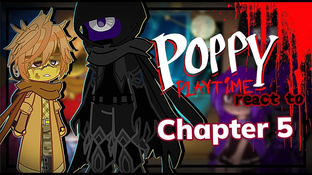 [GRCV] Poppy Playtime React To Chapter 5 //Gacha React// {4/?} By: Timichan