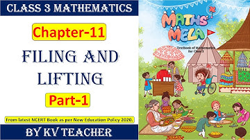 Class 3 Maths Chapter 11 Filling and Lifting - Part 1