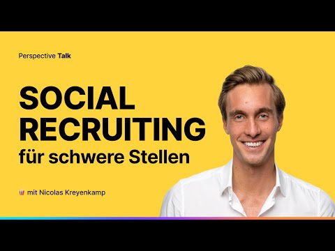 Social Recruiting für schwer zu besetzende Stellen in 7 Schritten - mit Nicolas Kreyenkamp ?