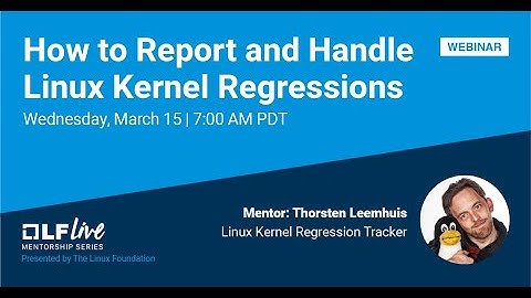 Mentorship Session: How to Report and Handle Linux Kernel Regressions