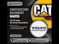 WANTED - CAT &amp; Volvo 20 to 30 ton Excavators