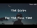 [LYRICS] The Script — For The First Time