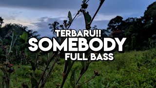 DJ SOMEBODY - FULL BASS ( WAN VENOX REMIX ) 2023