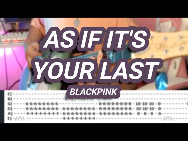 SEPERTI ITU TERAKHIR ANDA |©BLACKPINK |【Sampul Gitar】dengan TABS class=