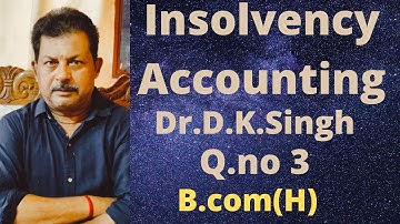 Insolvency Accounting Q.no 3 from Dr.S.K.Singh||Rajusengupta Classes||