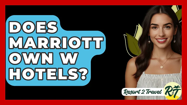 Does Marriott Own W Hotels? - Resort 2 Travel