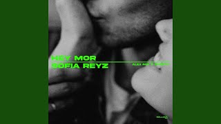 Hey Mor (Acoustic) - Sofia Reyz, Shawty Music, Alex Roy