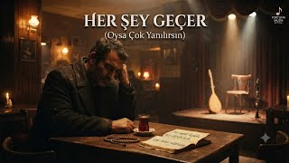 Herşey Geçer - Oysa Çok Yanılırsın Arabesk 2026 (Yeni Damar Arabesk Şarkı)