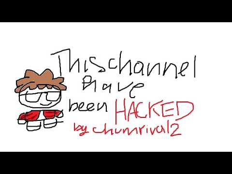 THIS CHANNEL IS HACKED BY CHUMRIVAL2 ON ROBLOXXXXXX
