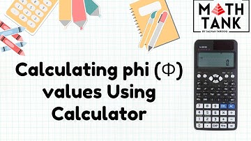 Casio Classwiz: Using Calculators to Calculate Phi (Normal Distribution) Part 2