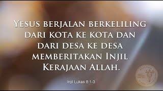 Yesus berjalan berkeliling dari kota ke kota dan dari desa ke desa memberitakan Injil Kerajaan Allah