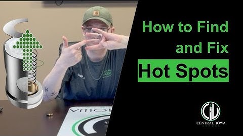 How to Find and Fix Hot Spots in your Vape