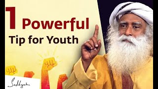One Powerful Tip for Youth from Sadhguru | Sounds Of Isha