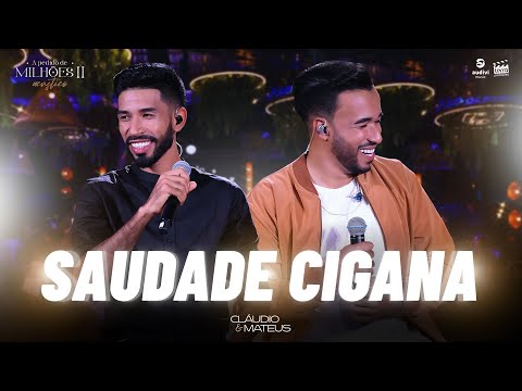 Cláudio e Mateus - SAUDADE CIGANA (DVD A Pedido de Milhões II)