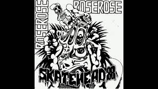 Rose Rose - Skatehead '88