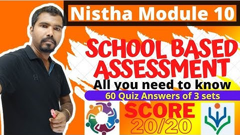 NISHTHA | MODULE 10 | SCHOOL BASED ASSESSMENT | QUIZ ANSWERS