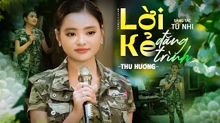 Video thumbnail of "Lời Kẻ Đăng Trình - Thu Hường | Nhạc Lính Hải Ngoại Mới Nhất"