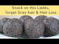 ANTI GREY HAIR & HAIR GROWTH LADDU with DHT blockers to meet Daily Hair Growth Needs (No Sugar)