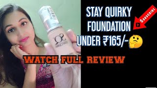 Stay quirky foundation review|best foundation under ₹200| best foundation for all type skin|